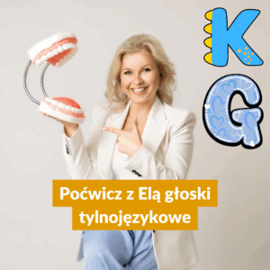 Poćwicz z Elą głoski tylnojęzykowe